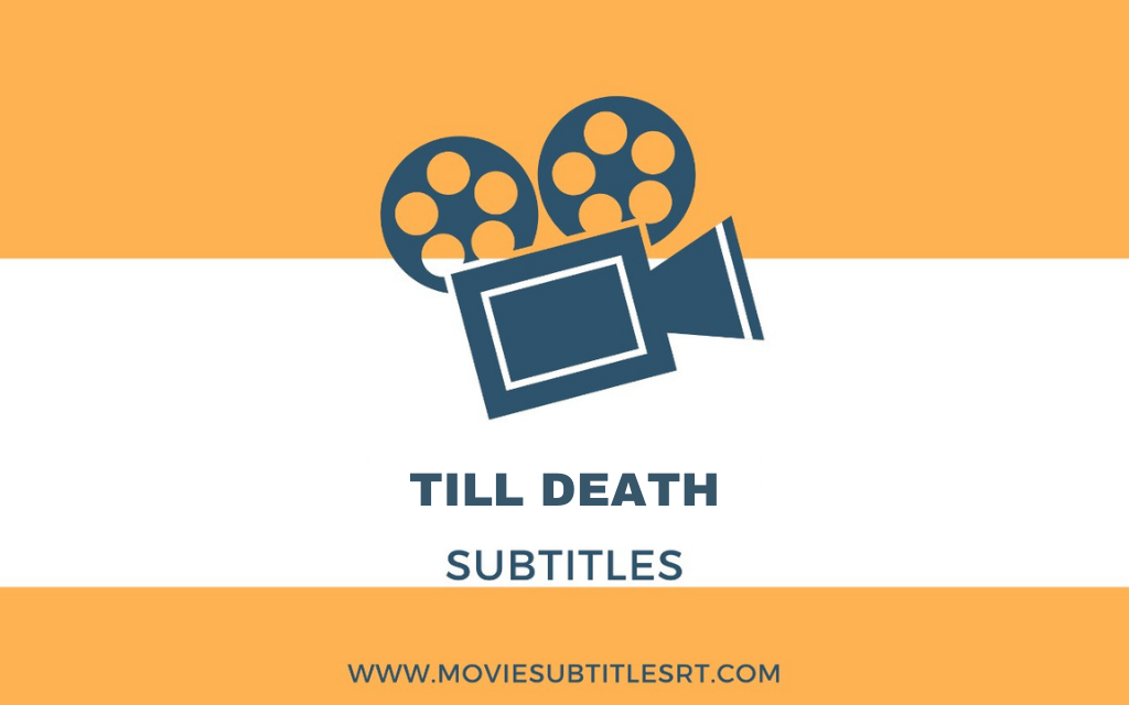 Till Death (2021) English Subtitles Download - Subtitles SRT Download