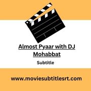 Almost Pyaar with DJ Mohabbat