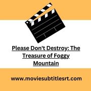 Please Don't Destroy: The Treasure of Foggy Mountain