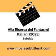 Alla Ricerca dei Fantasmi Italiani (2023)