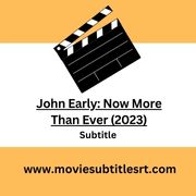 John Early: Now More Than Ever (2023)